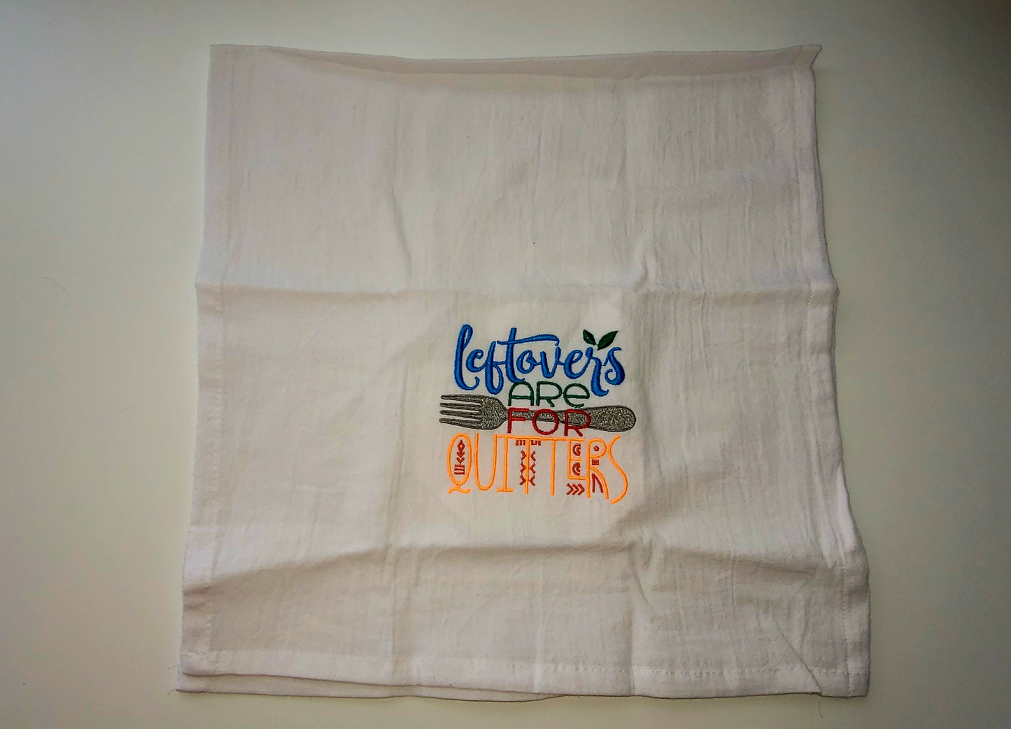 Leftovers are for Quitters Monogrammed Towel